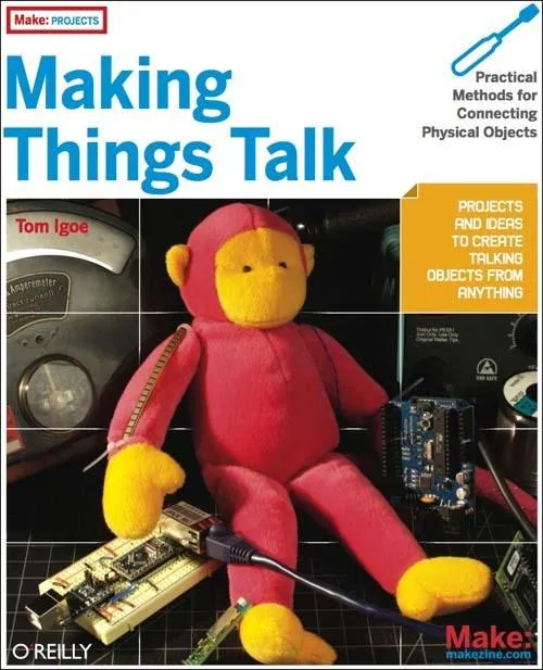 Arduino Making Things Talk Book by Tom Igoe