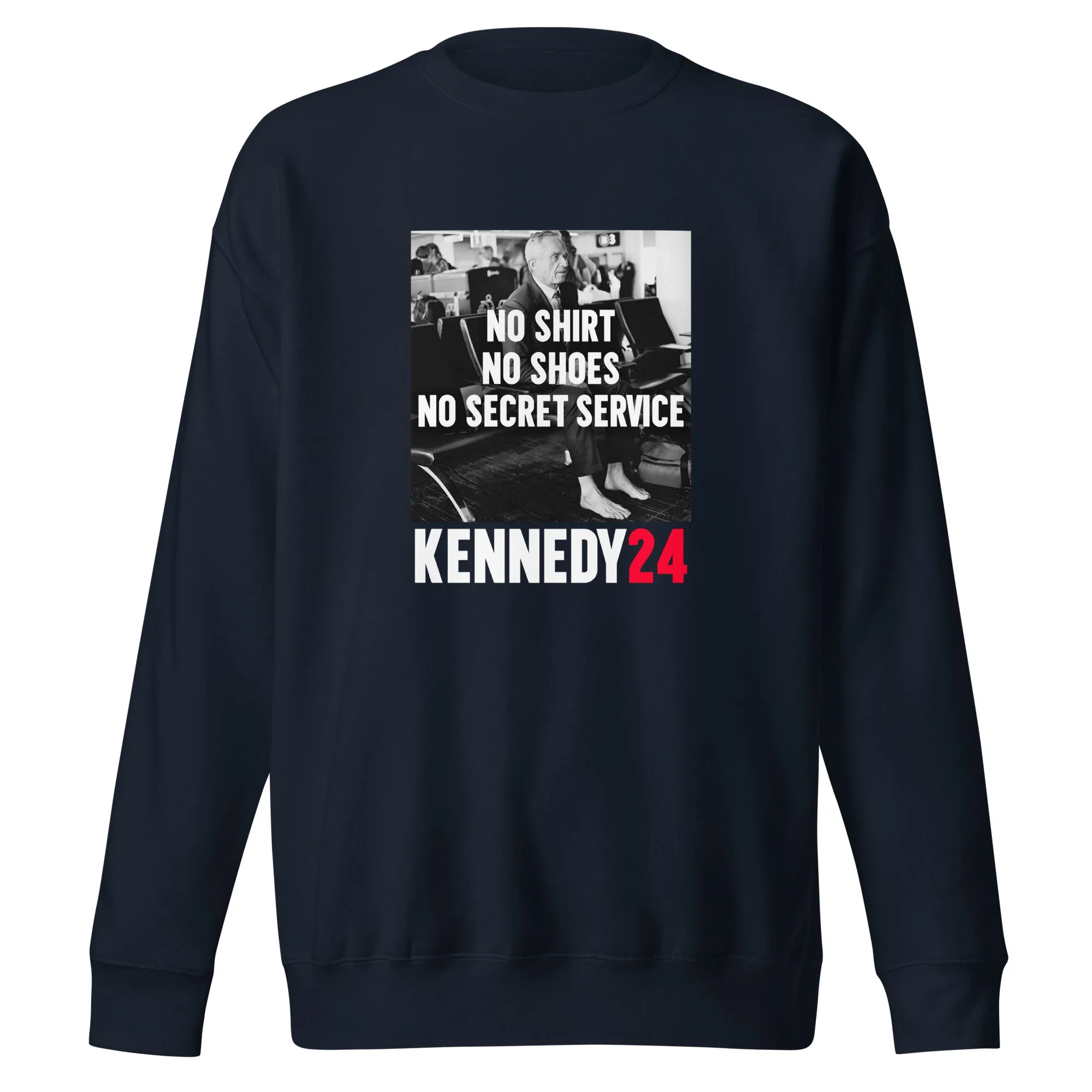 No Shirt, No Shoes, No Secret Service Unisex Premium Sweatshirt